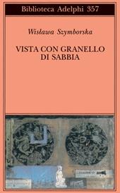 Vista con granello di sabbia. Poesie (1957-1993)