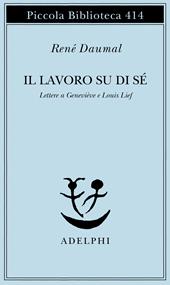 Il lavoro su di sé. Lettere a Geneviève e Louis Lief