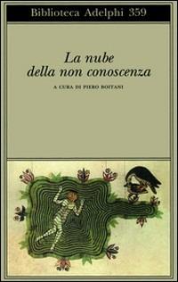 La nube della non conoscenza  - Libro Adelphi 1998, Biblioteca Adelphi | Libraccio.it