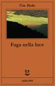 Fuga nella luce - Tim Parks - Libro Adelphi 1998, Fabula | Libraccio.it