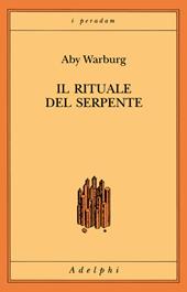 Il rituale del serpente. Una relazione di viaggio