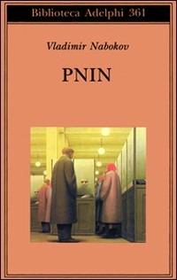 Pnin - Vladimir Nabokov - Libro Adelphi 1998, Biblioteca Adelphi | Libraccio.it