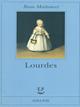 Lourdes - Rosa Matteucci - Libro Adelphi 1998, Fabula | Libraccio.it