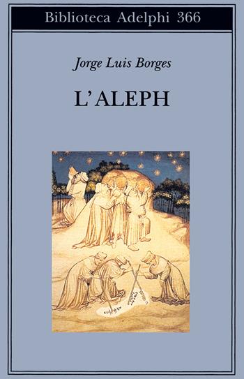 L' aleph - Jorge L. Borges - Libro Adelphi 1998, Biblioteca Adelphi | Libraccio.it