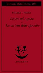 Lettere ad Agnese. La visione dello specchio