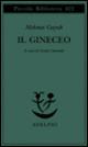 Il gineceo - Mehmet Gayuk - Libro Adelphi 1998, Piccola biblioteca Adelphi | Libraccio.it