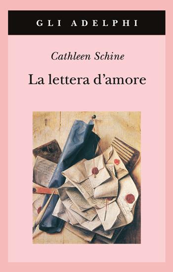 La lettera d'amore - Cathleen Schine - Libro Adelphi 1999, Gli Adelphi | Libraccio.it