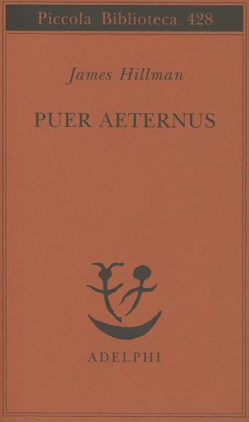 Puer aeternus - James Hillman - Libro Adelphi 1999, Piccola biblioteca Adelphi | Libraccio.it