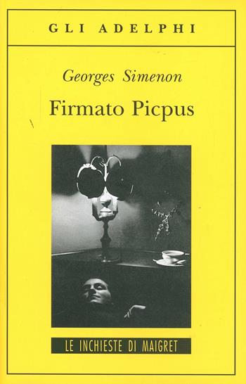 Firmato Picpus - Georges Simenon - Libro Adelphi 1999, Gli Adelphi. Le inchieste di Maigret | Libraccio.it