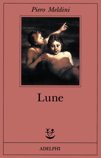 Lune - Piero Meldini - Libro Adelphi 1999, Fabula | Libraccio.it