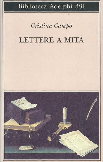 Lettere a Mita - Cristina Campo - Libro Adelphi 1999, Biblioteca Adelphi | Libraccio.it