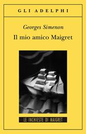 Il mio amico Maigret