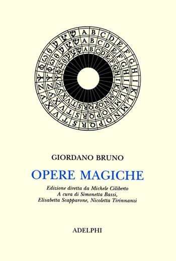 Opere magiche - Giordano Bruno - Libro Adelphi 2001, Classici | Libraccio.it