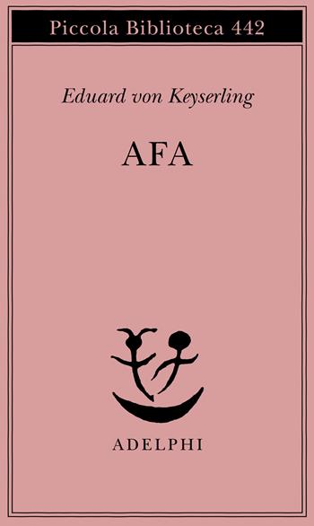 Afa - Eduard von Keyserling - Libro Adelphi 2000, Piccola biblioteca Adelphi | Libraccio.it