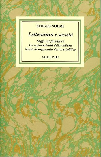 Opere. Vol. 5: Letteratura e società. - Sergio Solmi - Libro Adelphi 2000, Opere di Sergio Solmi | Libraccio.it