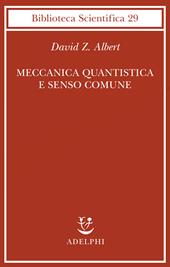 Meccanica quantistica e senso comune