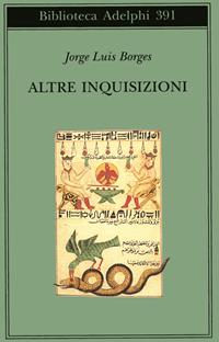 Altre inquisizioni - Jorge L. Borges - Libro Adelphi 2000, Biblioteca Adelphi | Libraccio.it