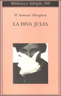 La diva Julia - W. Somerset Maugham - Libro Adelphi 2000, Biblioteca Adelphi | Libraccio.it