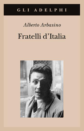 Fratelli d'Italia - Alberto Arbasino - Libro Adelphi 2000, Gli Adelphi | Libraccio.it