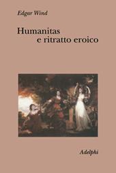 Humanitas e ritratto eroico. Studi sul linguaggio figurativo del Settecento inglese