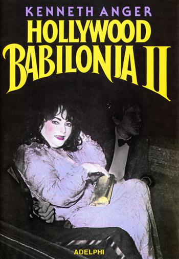 Hollywood Babilonia II - Kenneth Anger - Libro Adelphi 2000 | Libraccio.it