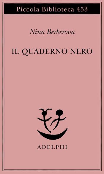 Il quaderno nero - Nina Berberova - Libro Adelphi 2000, Piccola biblioteca Adelphi | Libraccio.it