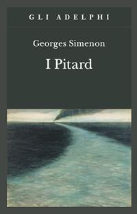 I Pitard - Georges Simenon - Libro Adelphi 2000, Gli Adelphi | Libraccio.it