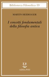 I concetti fondamentali della filosofia antica