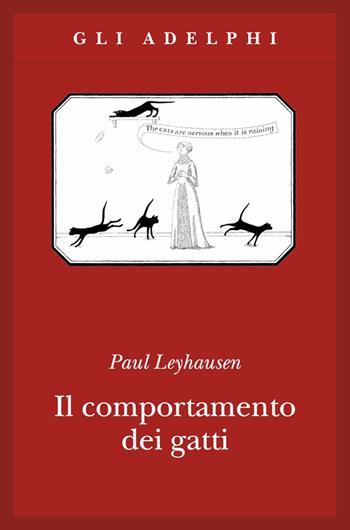 Il comportamento dei gatti - Paul Leyhausen - Libro Adelphi 2001, Gli Adelphi | Libraccio.it