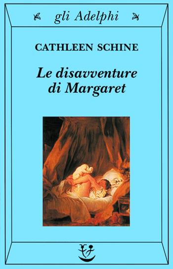 Le disavventure di Margaret - Cathleen Schine - Libro Adelphi 2001, Gli Adelphi | Libraccio.it