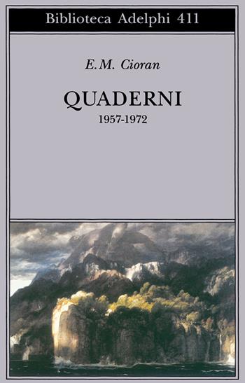 Quaderni 1957-1972 - Emil M. Cioran - Libro Adelphi 2001, Biblioteca Adelphi | Libraccio.it