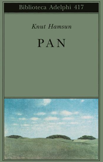 Pan - Knut Hamsun - Libro Adelphi 2001, Biblioteca Adelphi | Libraccio.it