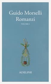 Romanzi. Vol. 1