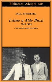 Lettere a Aldo Buzzi 1945-1999