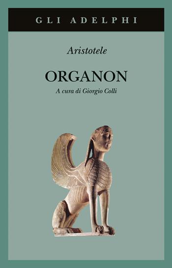 Organon - Aristotele - Libro Adelphi 2003, Gli Adelphi | Libraccio.it