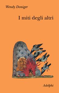 I miti degli altri. La caverna degli echi - Wendy Doniger - Libro Adelphi 2003, Collezione Il ramo d'oro | Libraccio.it