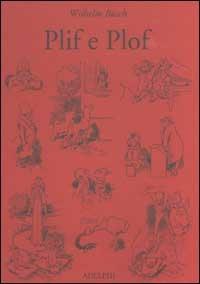 Plif e Plof - Wilhelm Busch - Libro Adelphi 2003, I cavoli a merenda | Libraccio.it