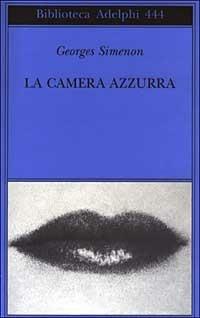 La camera azzurra - Georges Simenon - Libro Adelphi 2003, Biblioteca Adelphi | Libraccio.it