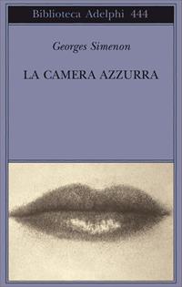 La camera azzurra - Georges Simenon - Libro Adelphi 2003, Biblioteca Adelphi | Libraccio.it