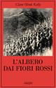 L' albero dai fiori rossi - Clara O. Kelly - Libro Adelphi 2003, La collana dei casi | Libraccio.it