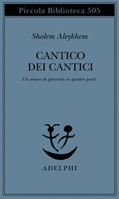 Cantico dei Cantici. Un amore di gioventù in quattro parti