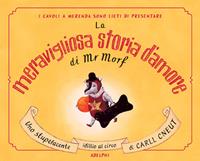 La meravigliosa storia d'amore di Mr Morf. Ediz. illustrata - Carll Cneut - Libro Adelphi 2004, I cavoli a merenda | Libraccio.it