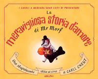 La meravigliosa storia d'amore di Mr Morf - Carll Cneut - Libro Adelphi 2004, I cavoli a merenda | Libraccio.it