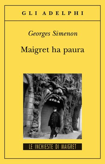 Maigret ha paura - Georges Simenon - Libro Adelphi 2004, Gli Adelphi. Le inchieste di Maigret | Libraccio.it