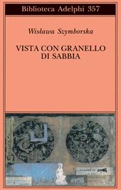 Vista con granello di sabbia. Poesie (1957-1993)