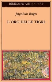 L'oro delle tigri. Testo spagnolo a fronte