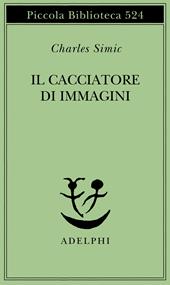 Il cacciatore di immagini. L'arte di Joseph Cornell