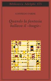 Quando la fantasia ballava il «boogie»