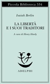 La libertà e i suoi traditori