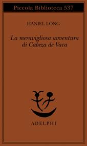 La meravigliosa avventura di Cabeza de Vaca